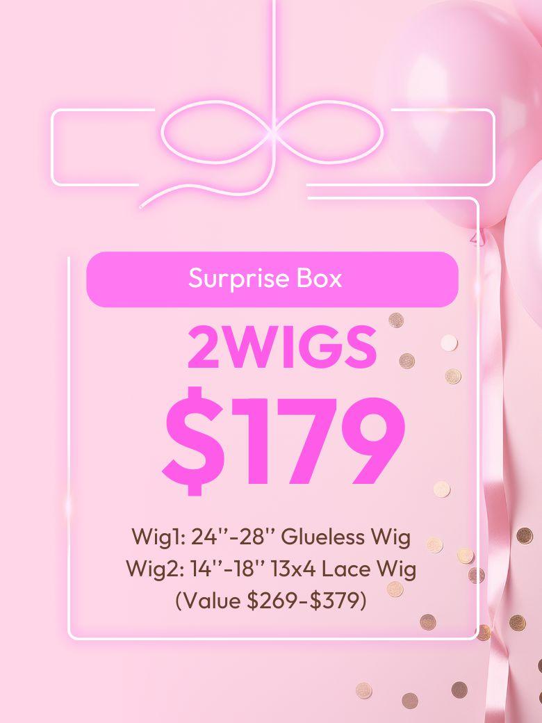 The UNice 2 wig $179 Surprise Box - Value $269-$379 image highlights Surprise Box, 2WIGS, Wigl: 24'-28"GluelessWig, Wig2:14'-18"13x4LaceWig and surprise box - vip vip.
